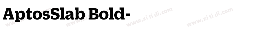 AptosSlab Bold字体转换